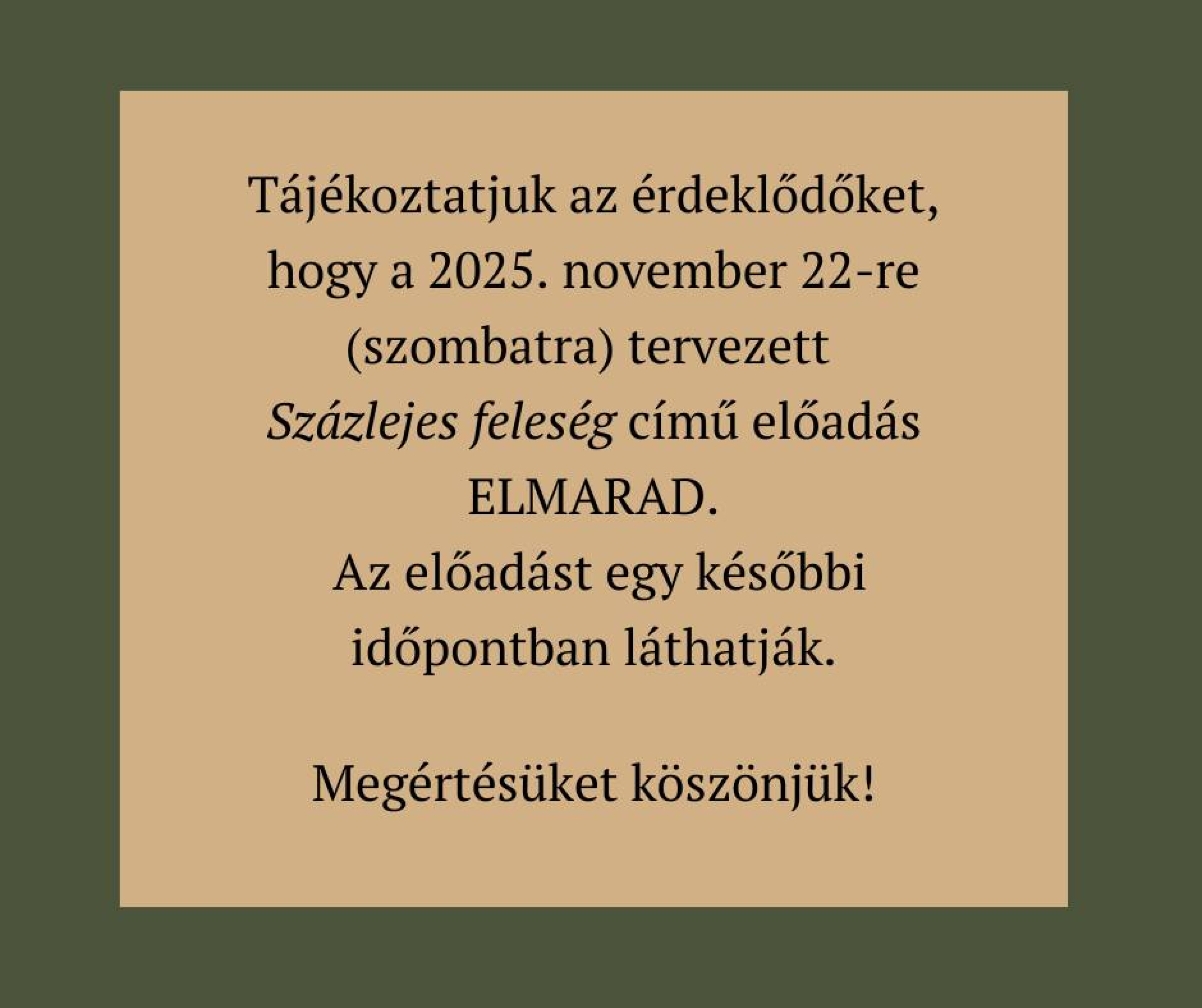 A Százlejes feleség című előadás elmarad!