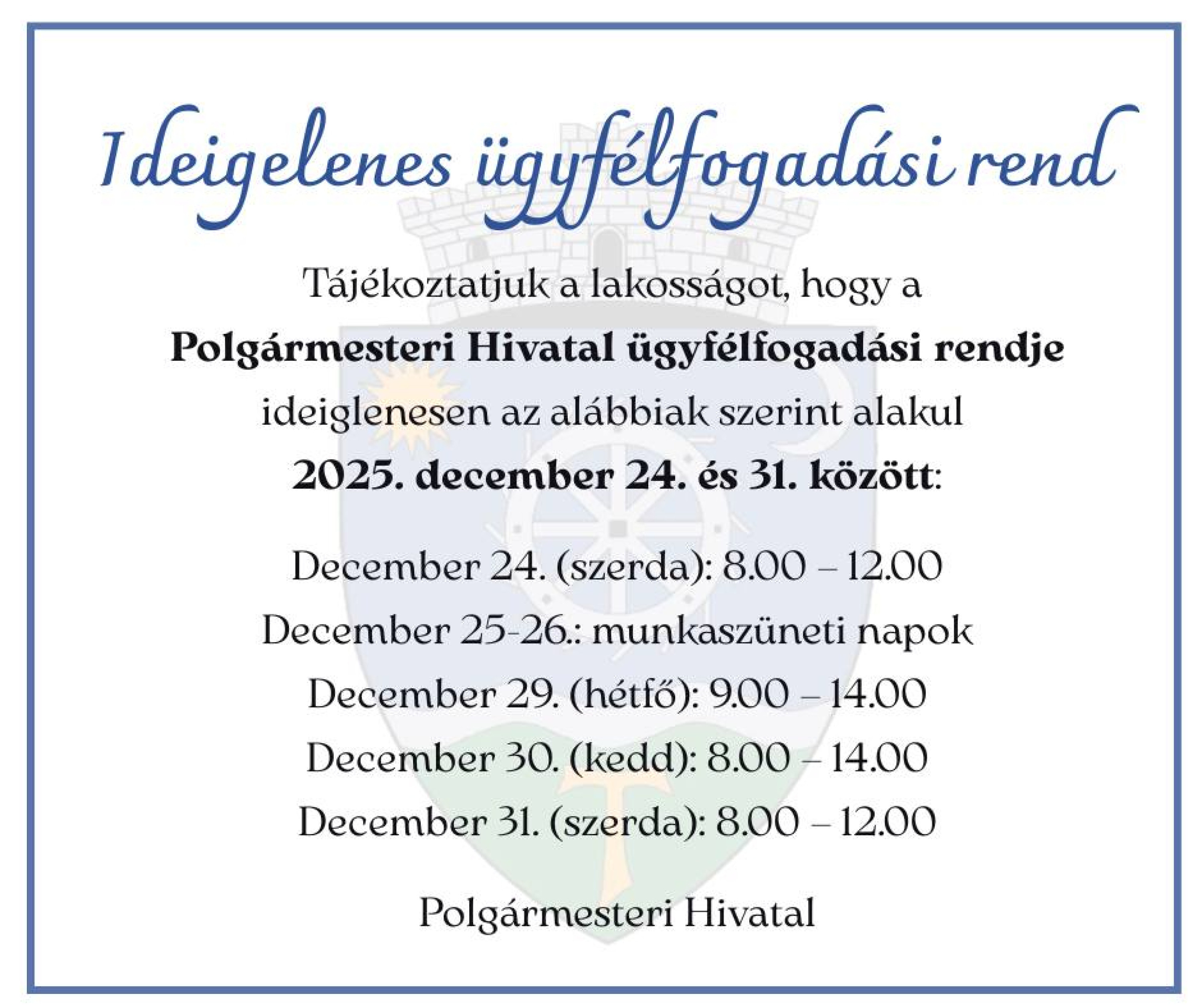 Ideigelenes ügyfélfogadási rend